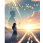 Hasil-e-Zeest Urdu Novel by Mehwish Ghaffar