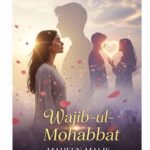 Wajib-ul-Mohabbat Urdu Novel by Maheen Malik