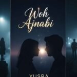 Woh Ajnabi Urdu Novel By Yusra