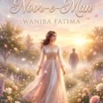 Noor E Man Urdu Novel By Wahiba Fatima